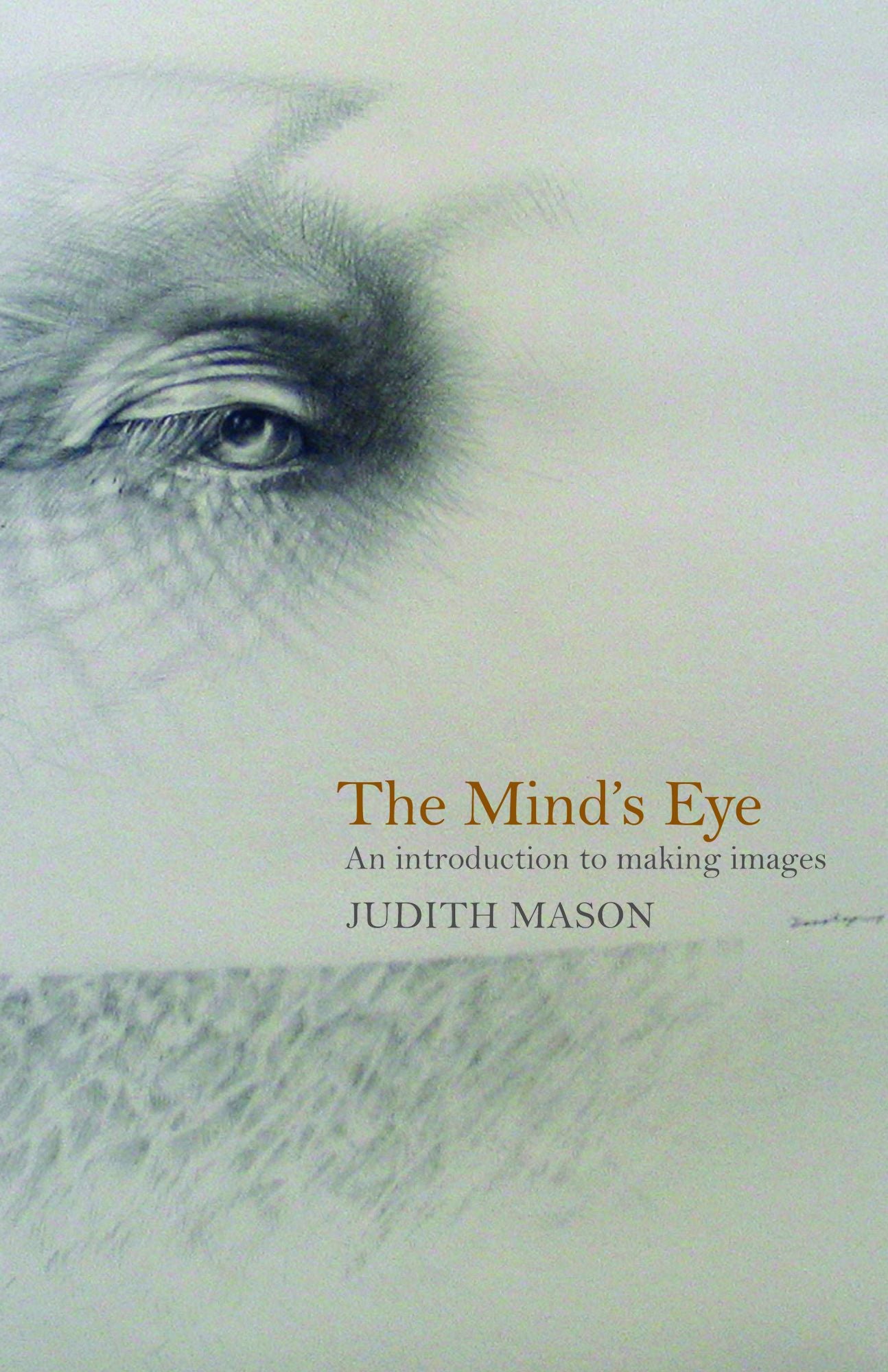 The Mind's Eye: An Introduction to Making Images