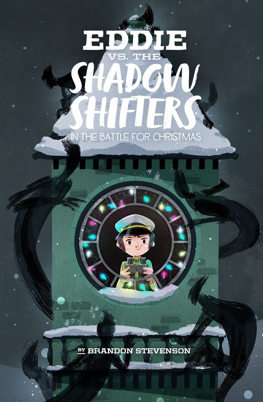Eddie Versus the Shadow Shifters: in the Battle for Christmas