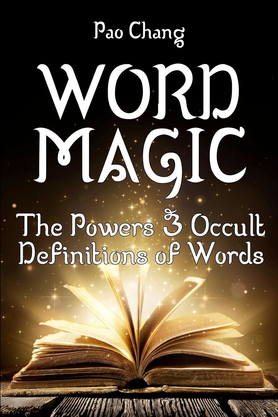 Word Magic: The Powers Occult Definitions of Words