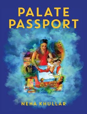 Palate Passport: Travel The World Using Food As A Compass