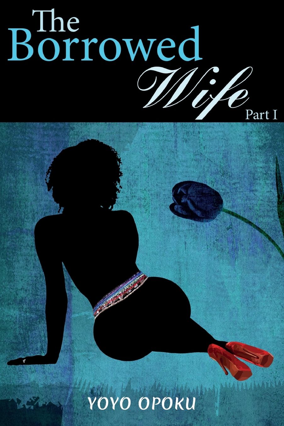 The Borrowed Wife: Part I
