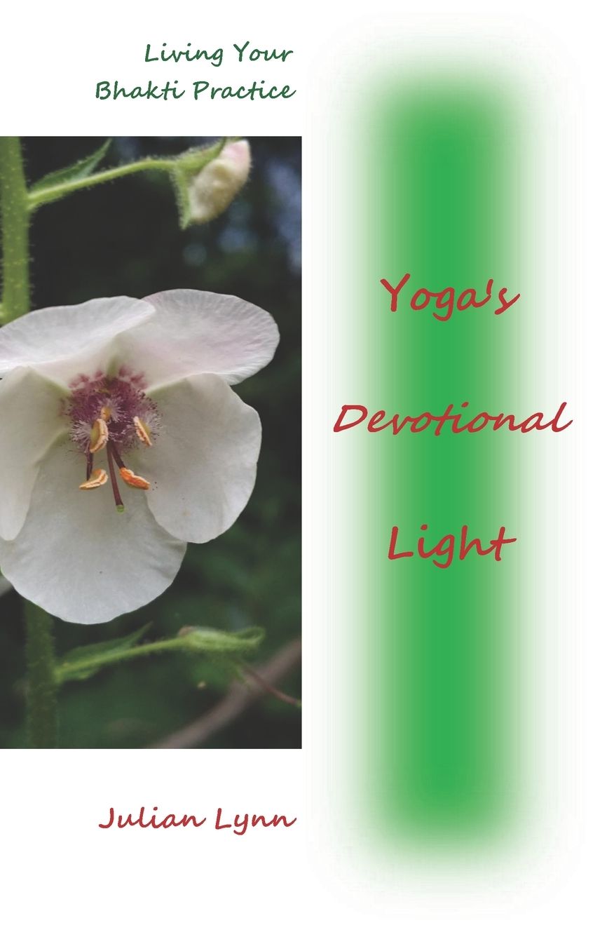 Yoga's Devotional Light: Living Your Bhakti Practice