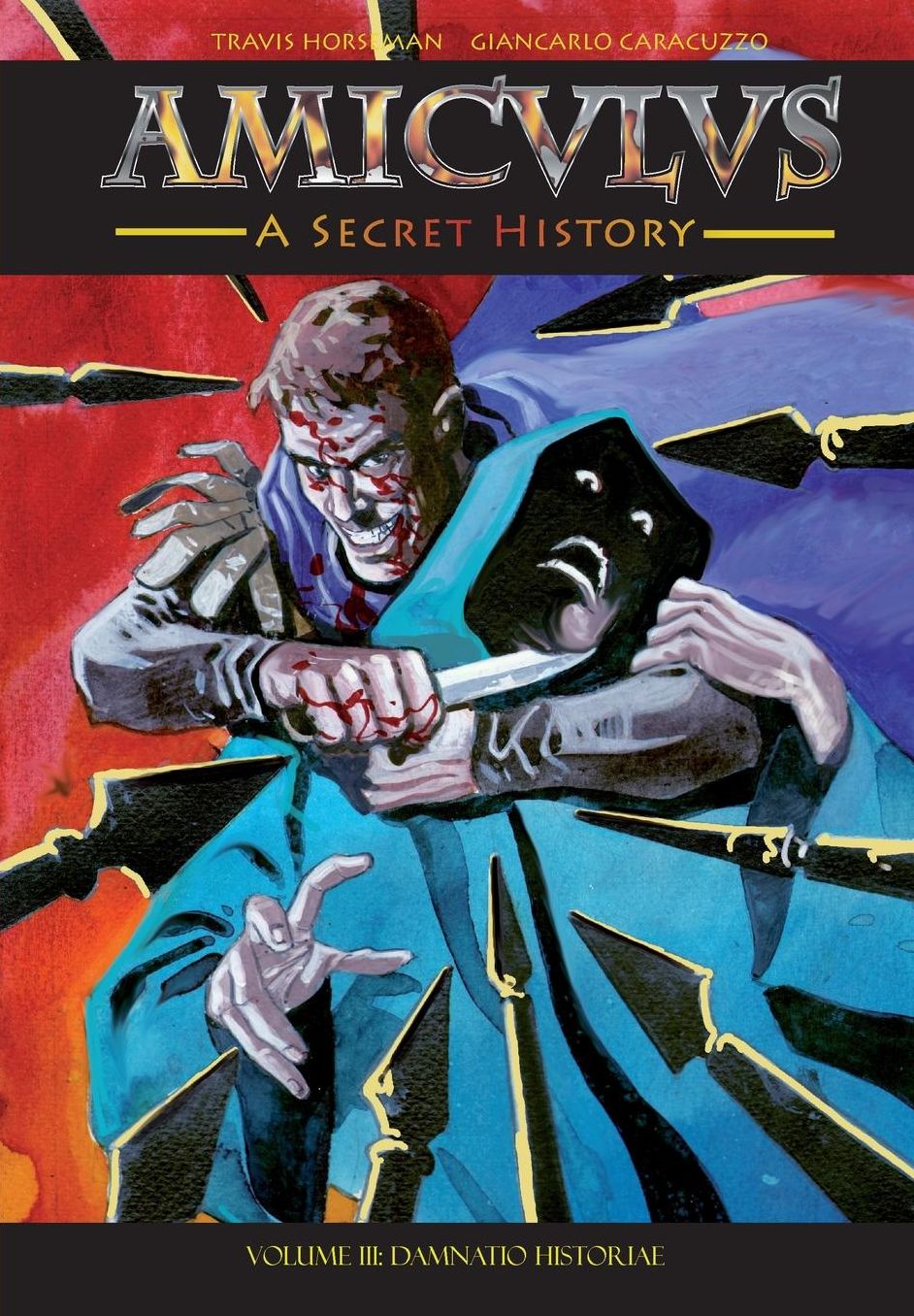 Amiculus: A Secret History, Volume III: Damnatio Historiae