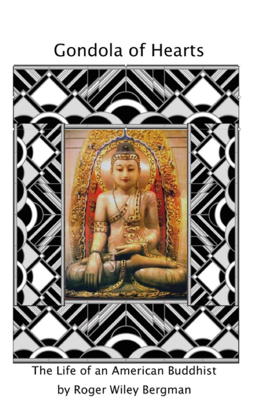 Gondola of Hearts: The Life of an American Buddhist