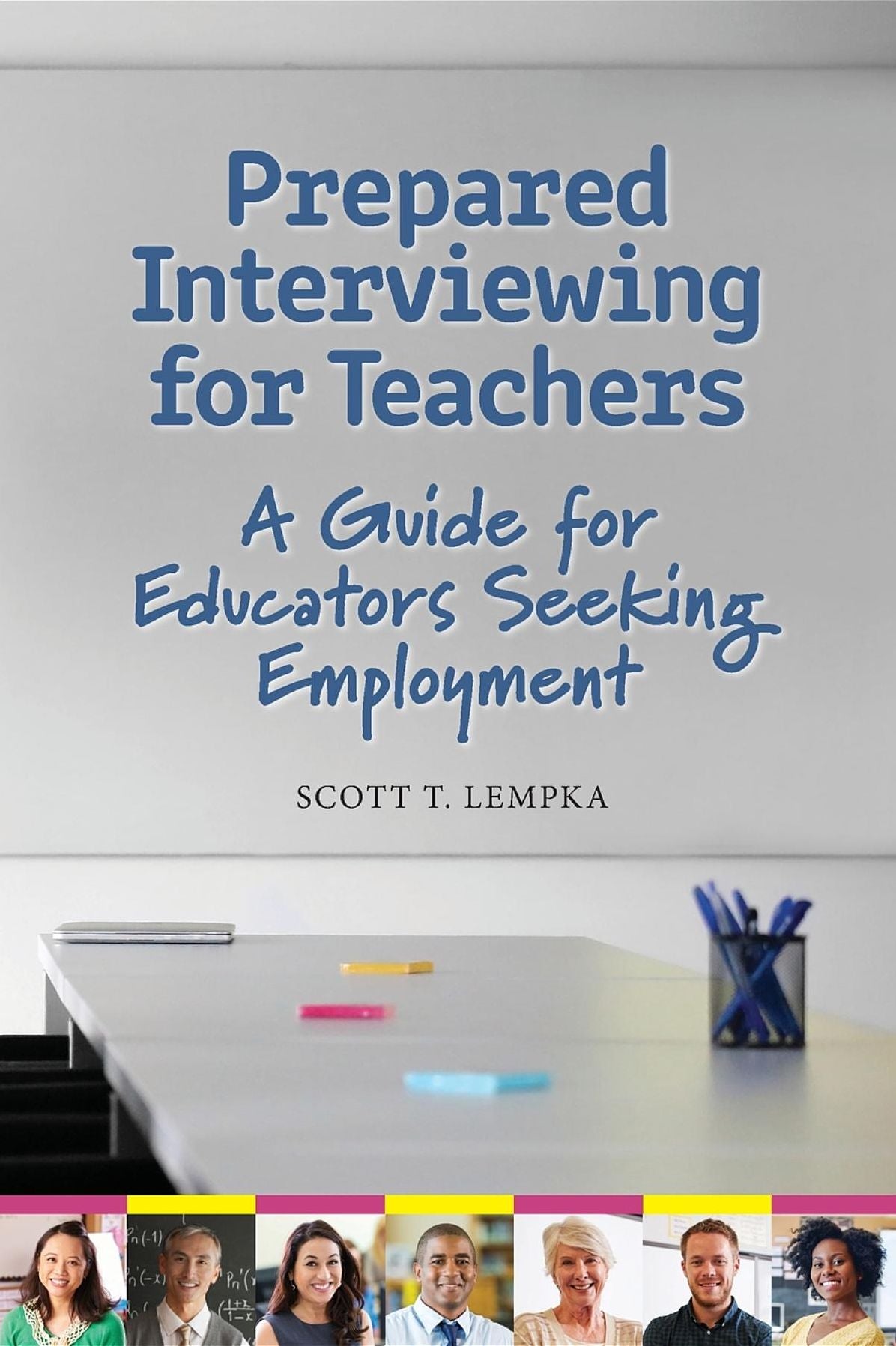 Prepared Interviewing for Teachers: A Guide for Educators Seeking Employment