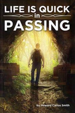 Life is Quick in Passing