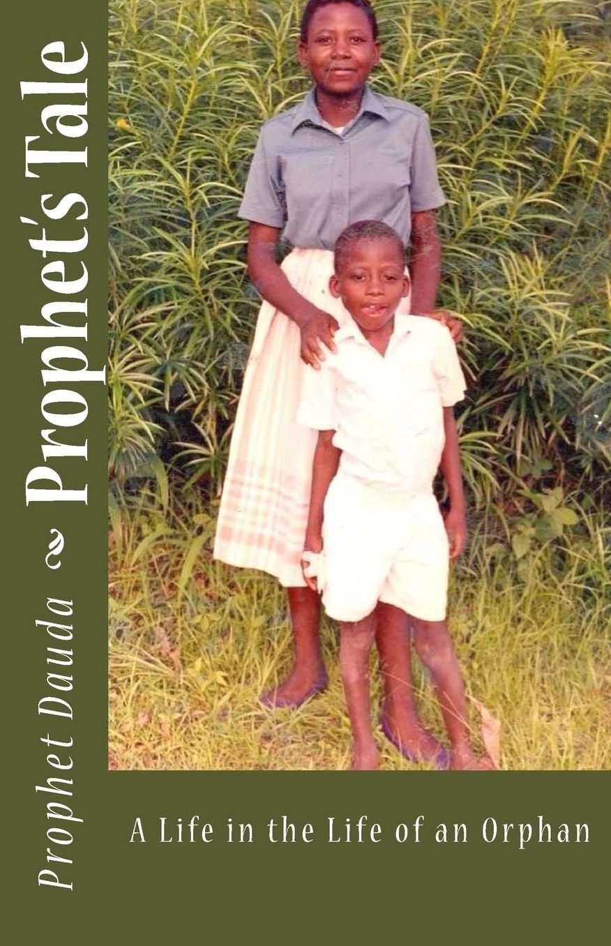 Prophet's Tale: A Life in the Life of an Orphan
