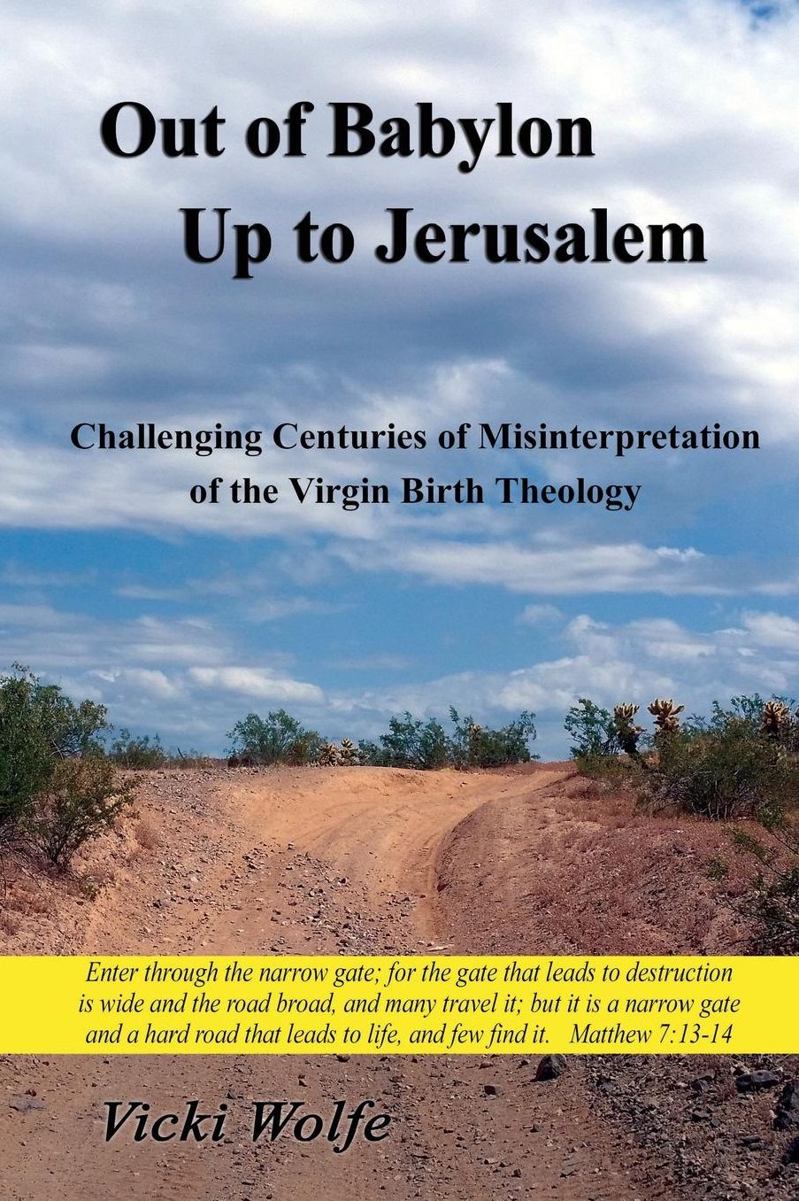 Out of Babylon Up to Jerusalem: Challenging Centuries of Misinterpretation of the Virgin Birth Theology