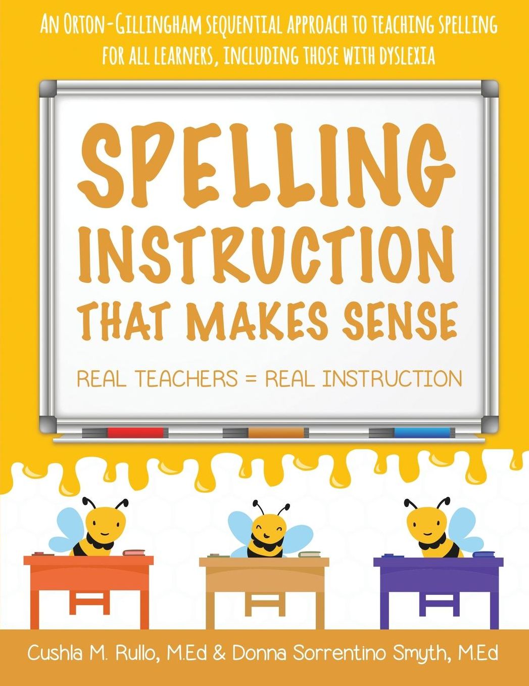 Spelling Instruction that Makes Sense: real teachers = real instruction