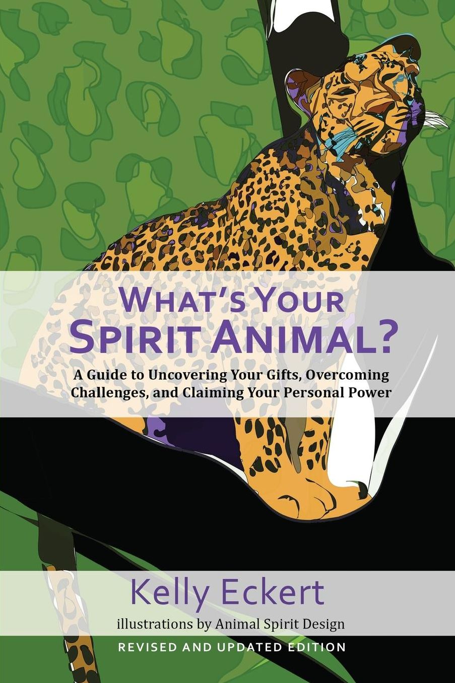 What's Your Spirit Animal? (Revised and Updated): A Guide to Uncovering Your Gifts, Overcoming Obstacles, and Claiming Your Personal Power
