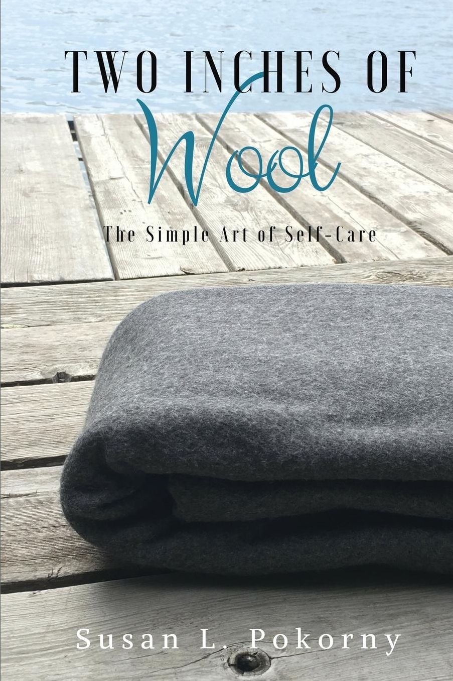 Two Inches of Wool: The Simple Art of Self Care