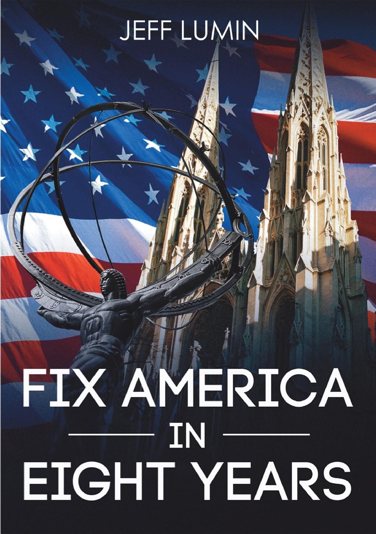Fix America In Eight Years