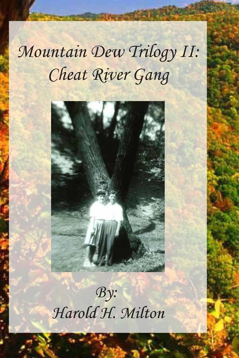 Mountain Dew Trilogy II: Cheat River Gang