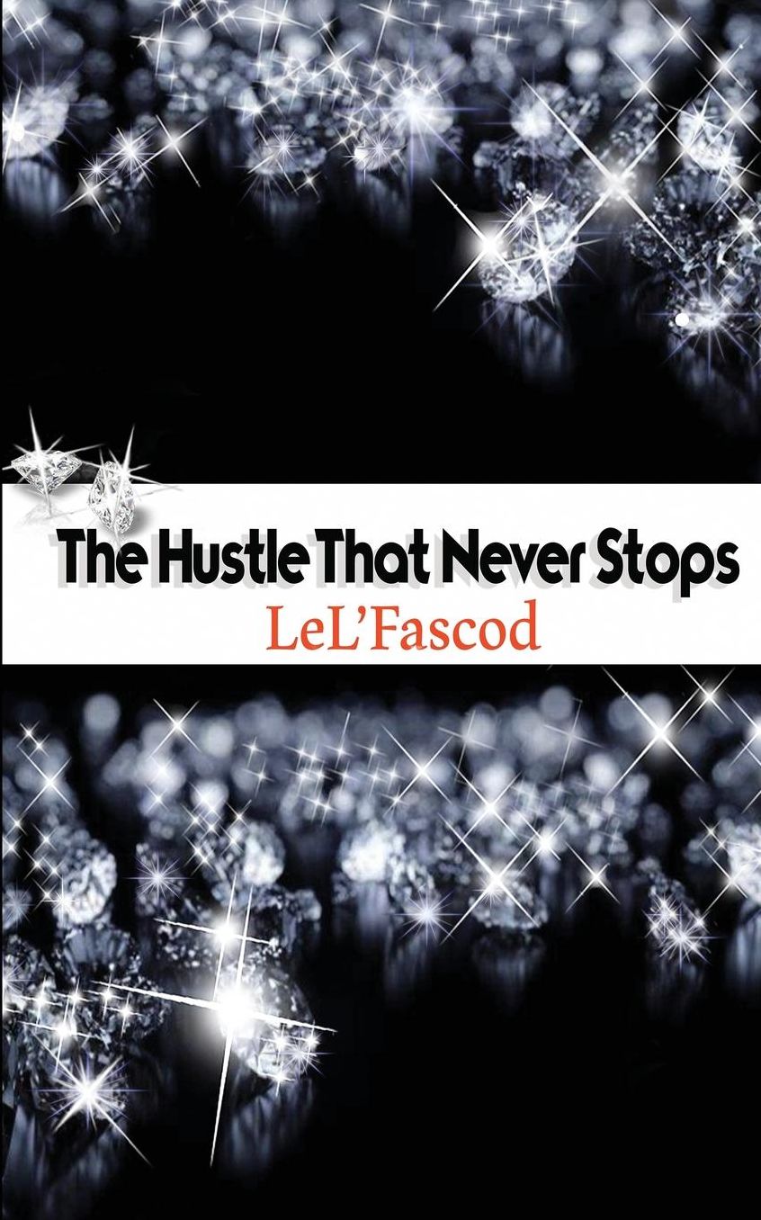 The Hustle That Never Stops