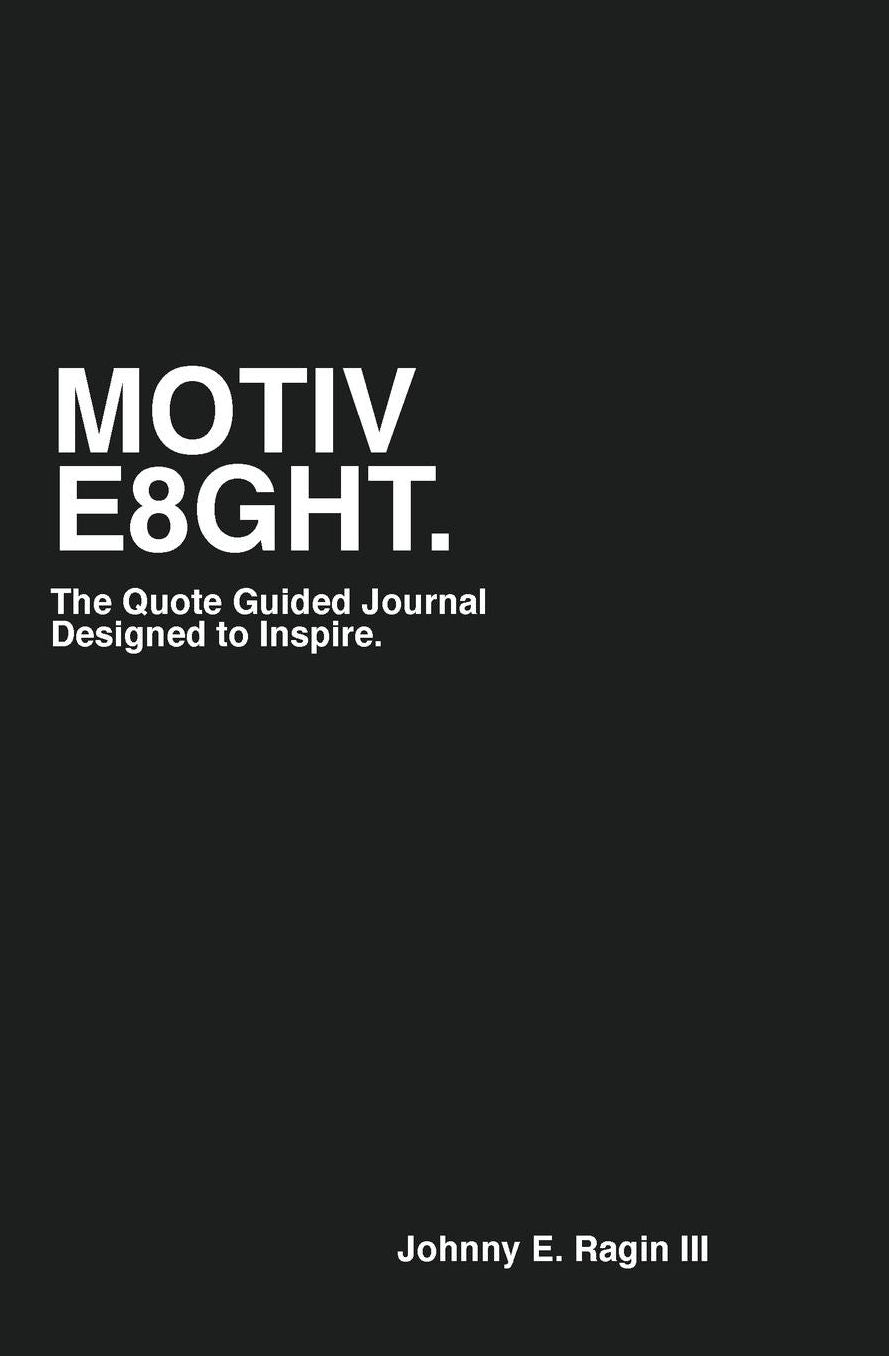 Motive8ght: The Quote Guided Journal Designed to Inspire.