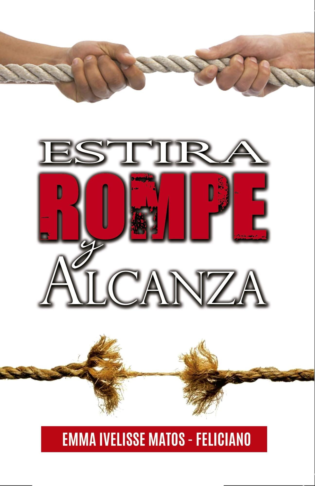 Estira Rompe Y Alcanza