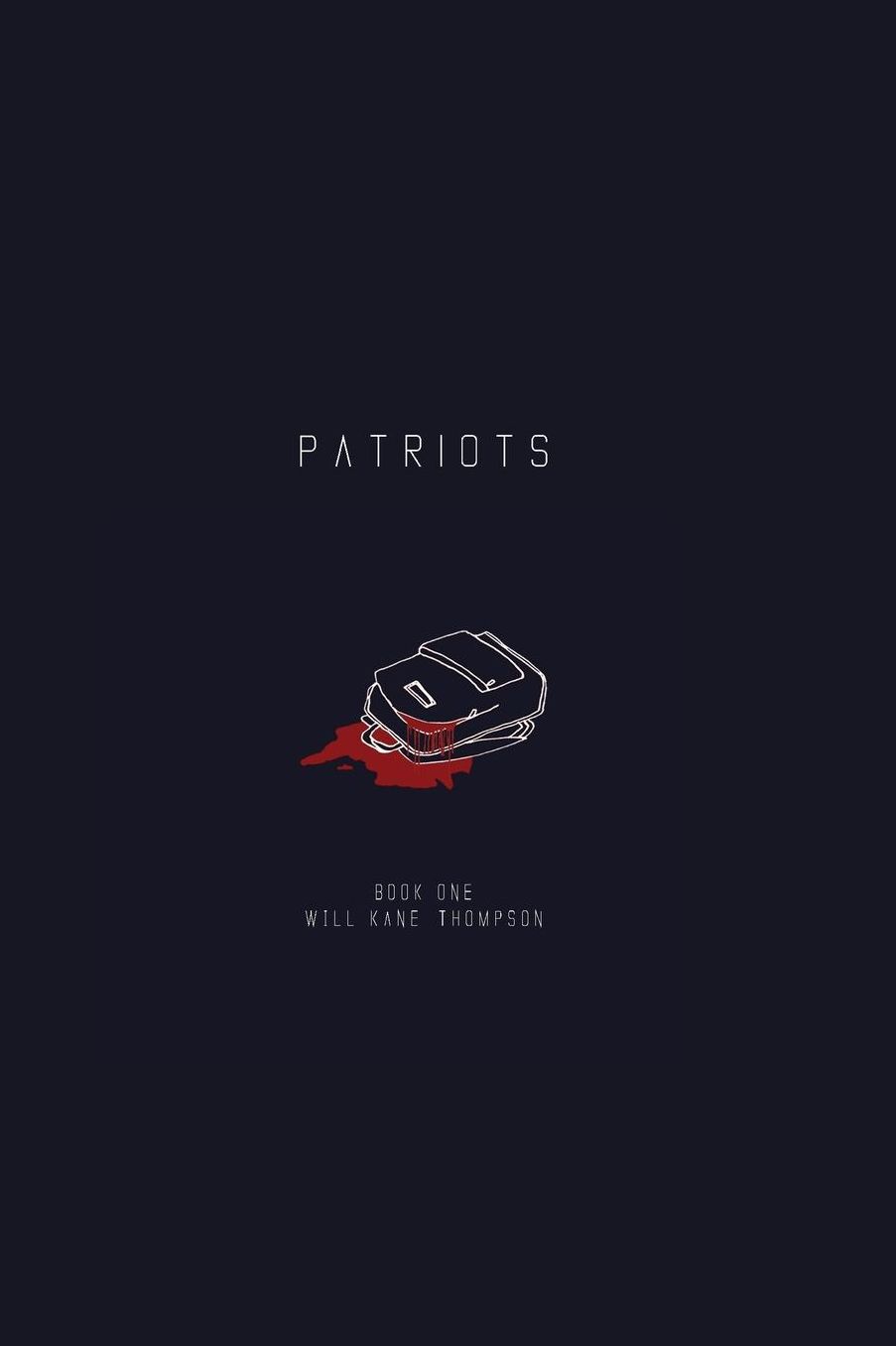 PATRIOTS: Book One