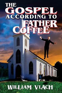 The Gospel According To Father Coffee