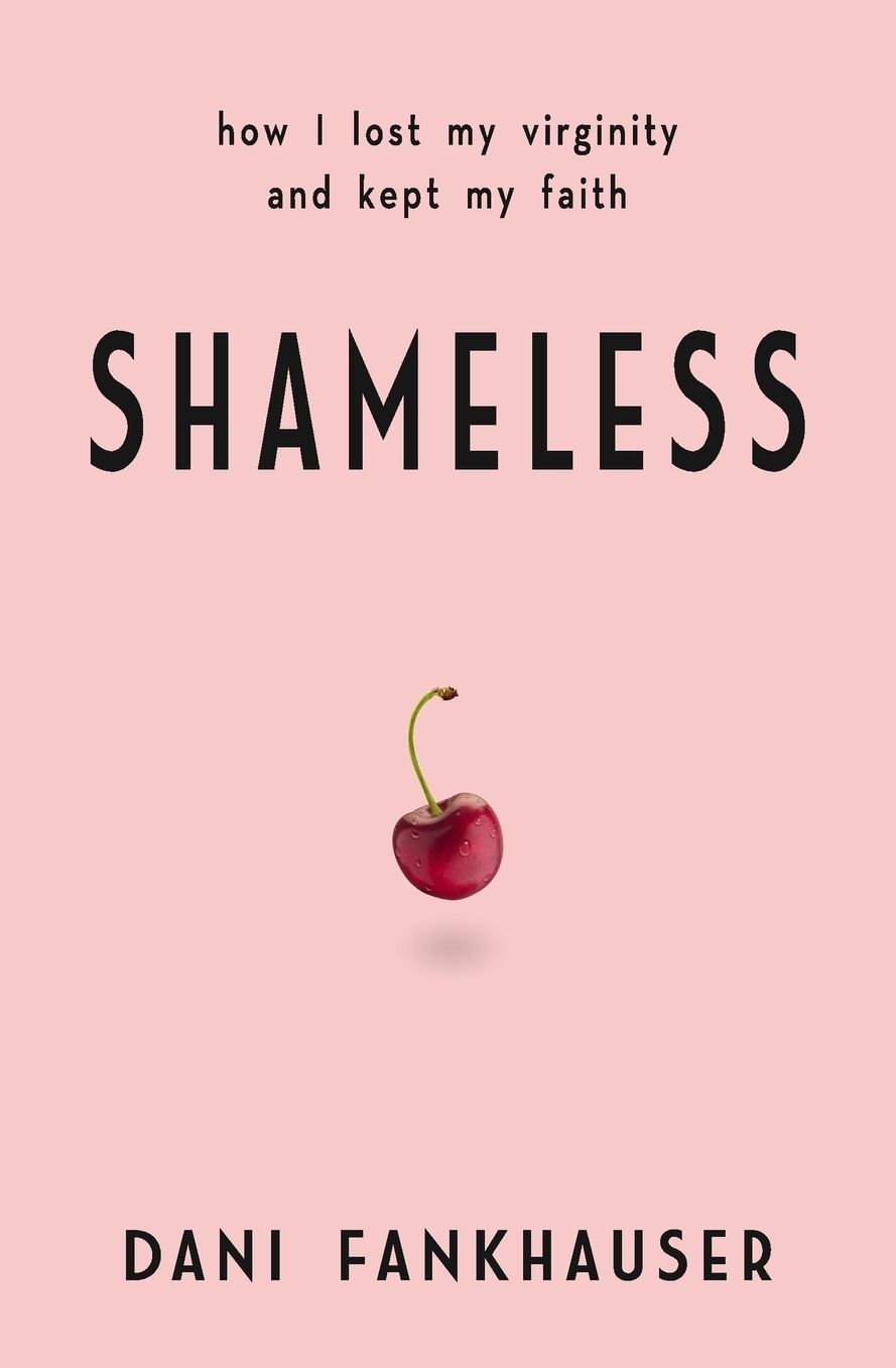 Shameless: How I lost my virginity and kept my faith