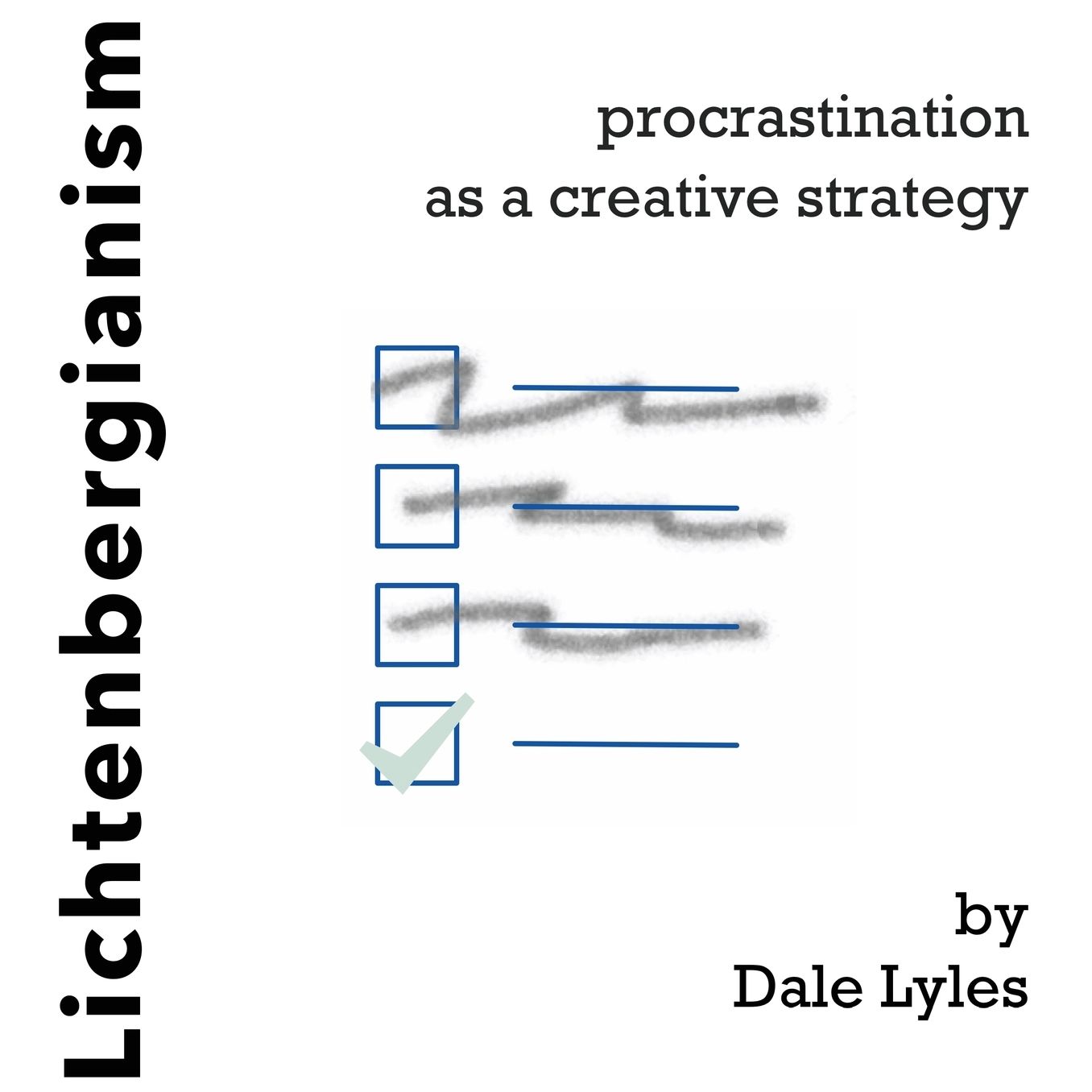Lichtenbergianism: procrastination as a creative strategy