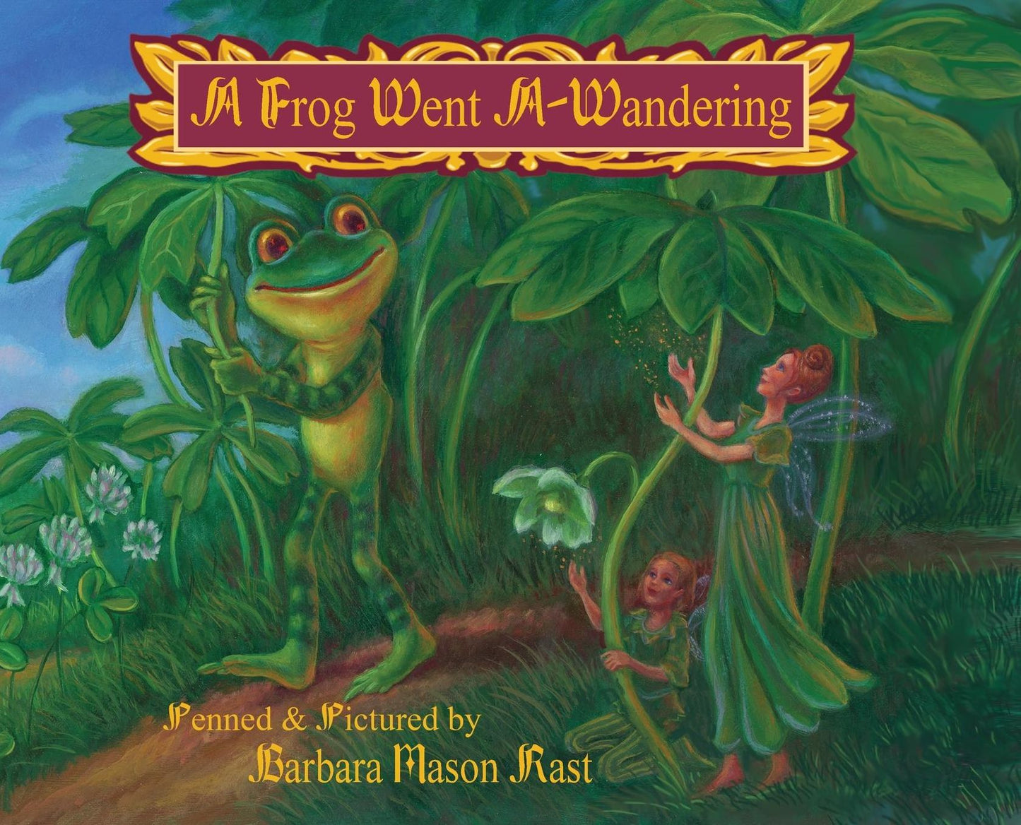 A FROG WENT A-WANDERING