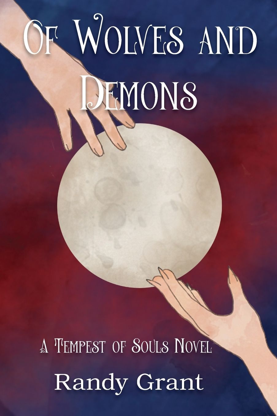 Of Wolves and Demons: A Tempest of Souls Novel