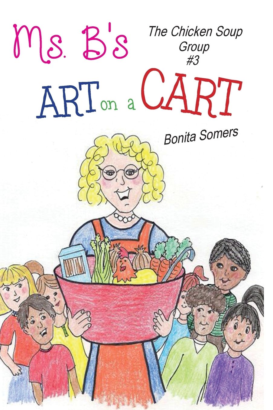 Ms. B's Art on a Cart: The Chicken Soup Group