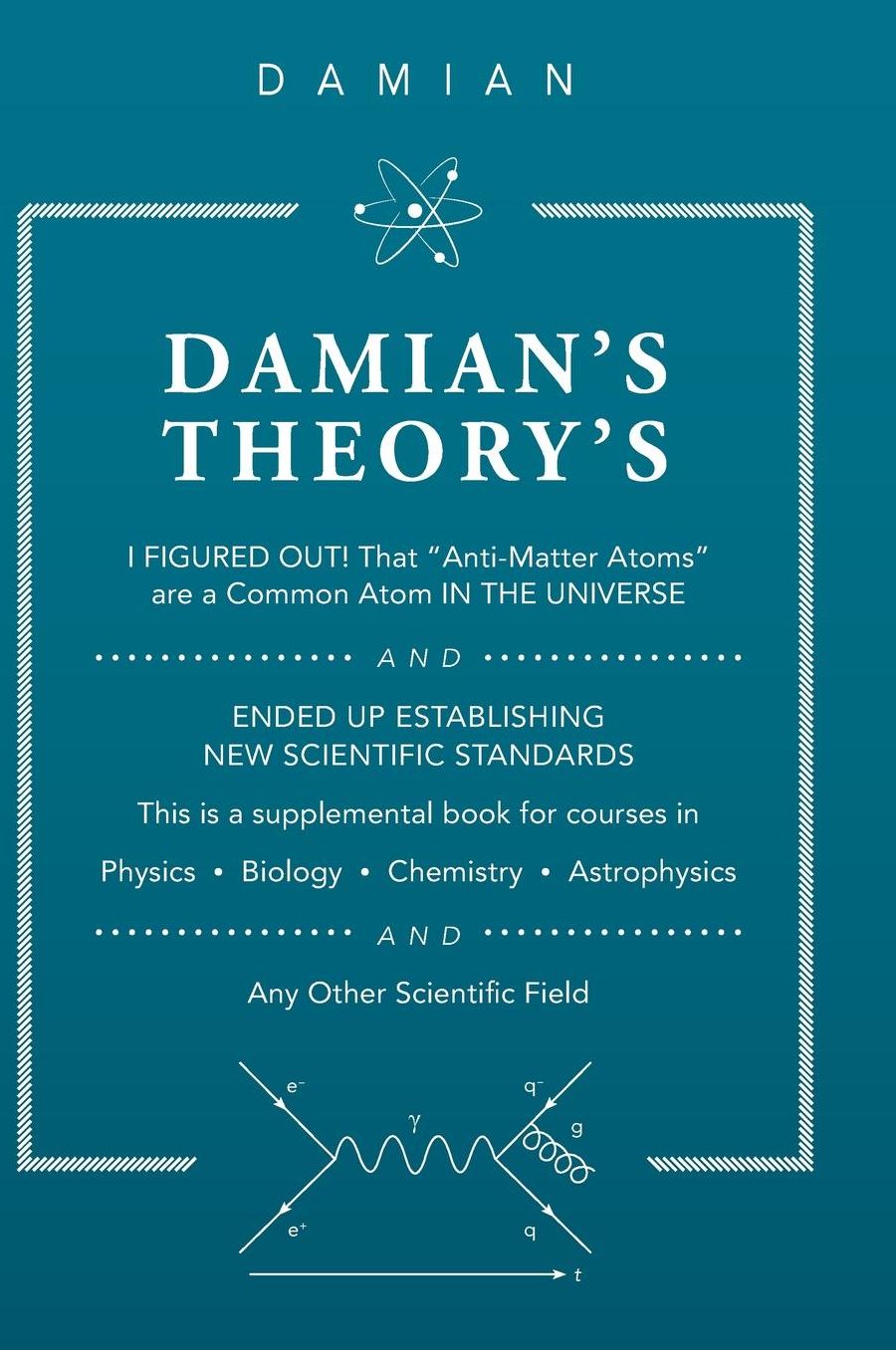 Damian's Theory's