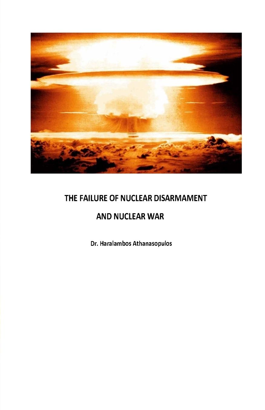 THE FAILURE OF NUCLEAR DISARMAMENT AND NUCLEAR WAR