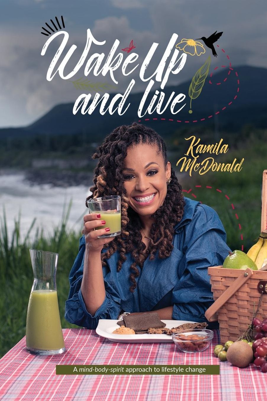 Wake Up and Live: A mind-body-spirit approach to lifestyle change