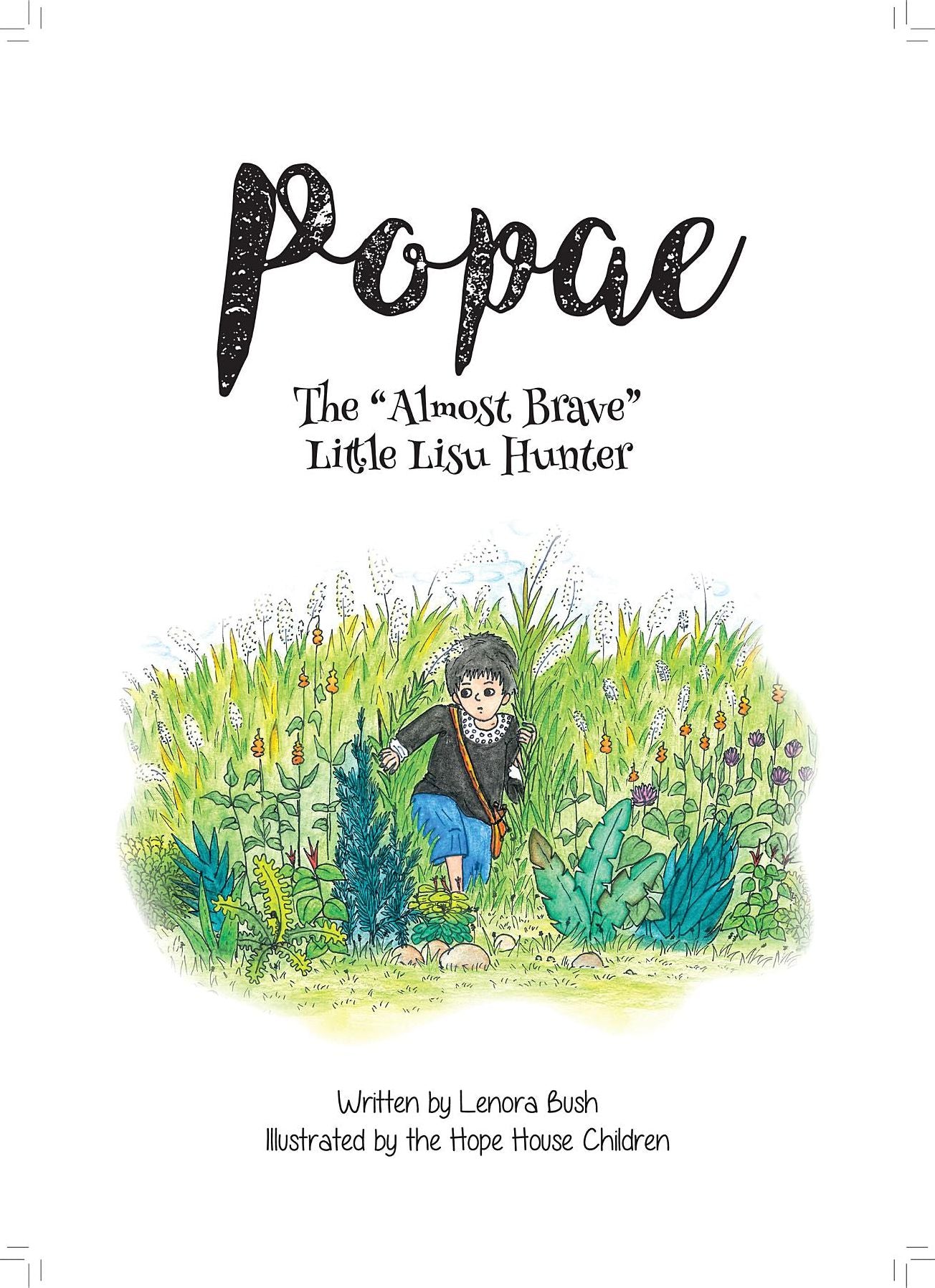 Popae The "Almost Brave" Little Lisu Hunter