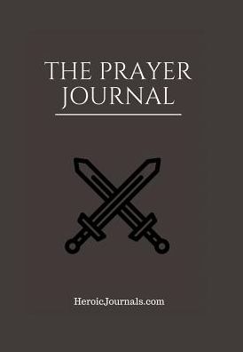 The Prayer Journal: Change lives through daily prayer.
