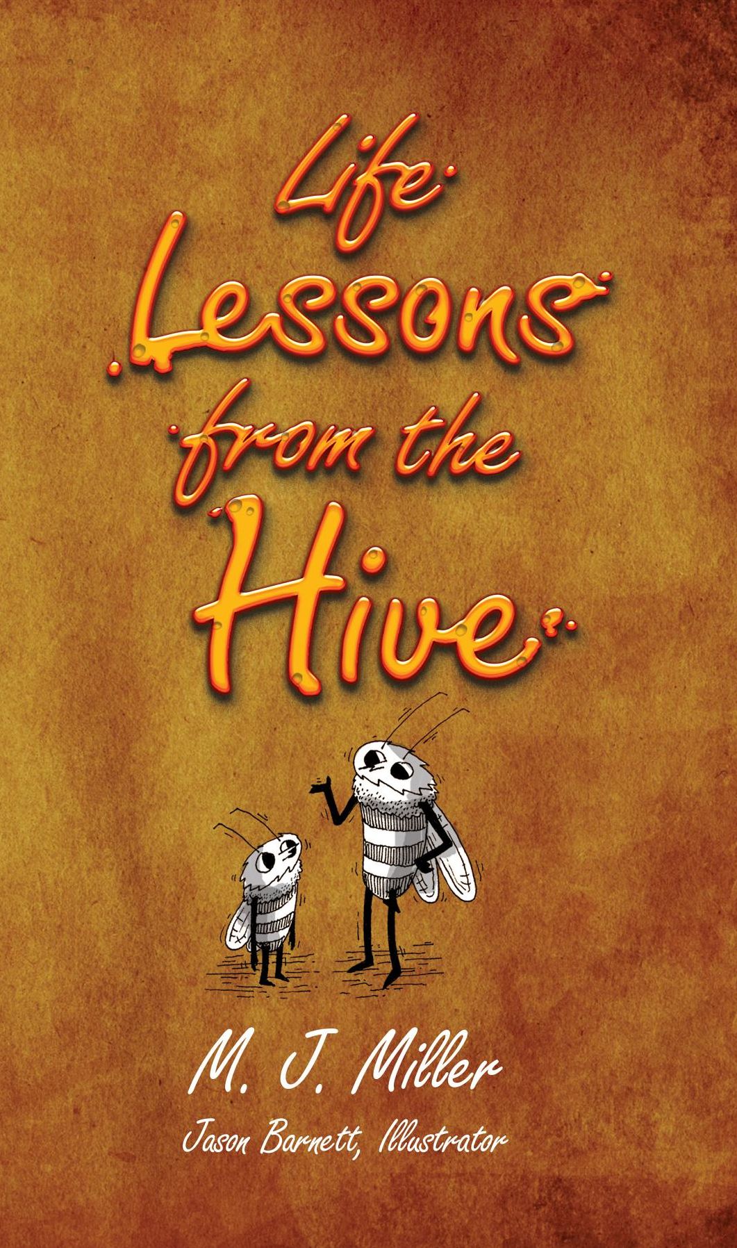 Life Lessons from the Hive