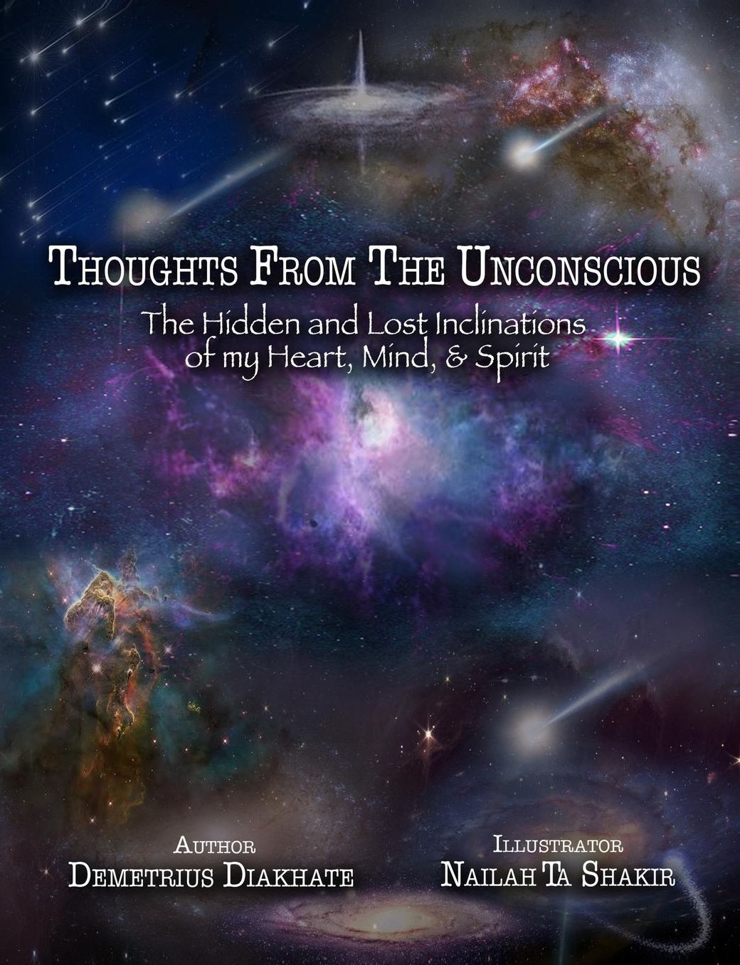 Thoughts From The Unconscious: The Hidden and Lost Inclinations of my Heart, Mind, & Spirit