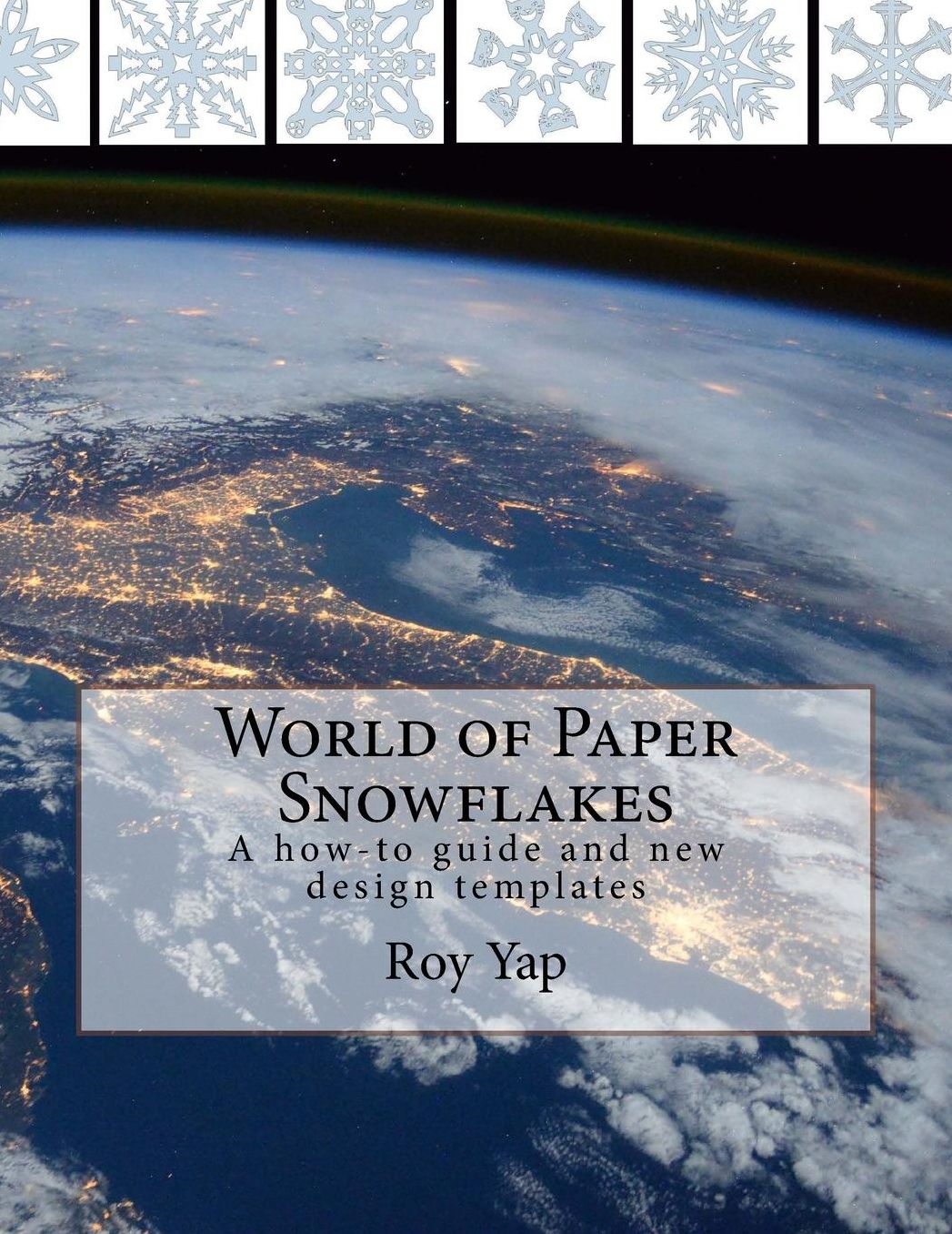 World of Paper Snowflakes: A how-to guide and new design templates