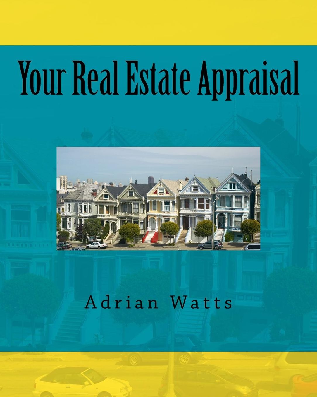 Your Real Estate Appraisal