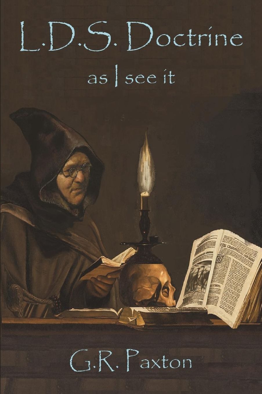 LDS Doctrine: As I see it