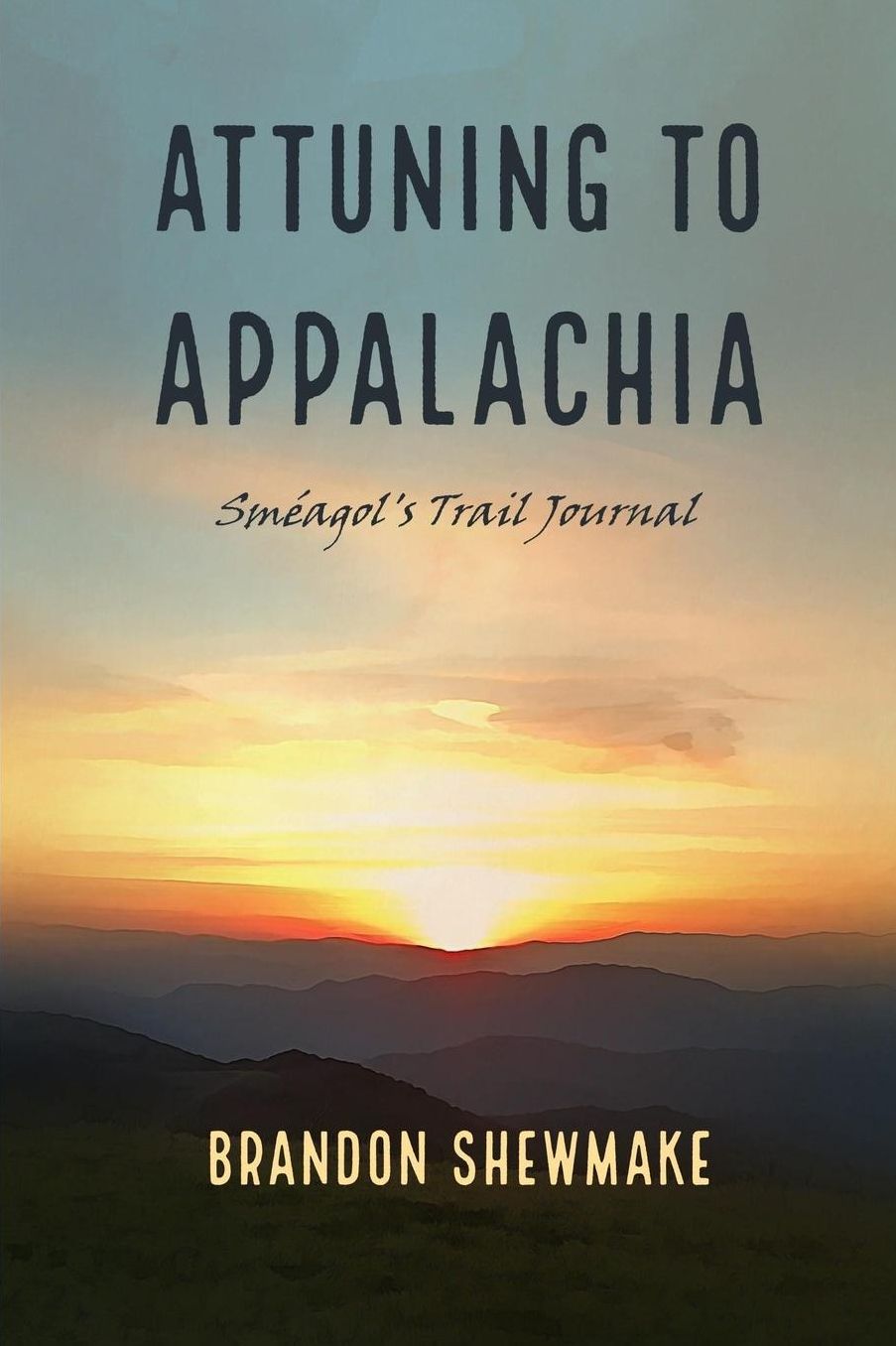 Attuning to Appalachia: Smeagol's Trail Journal