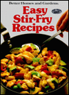 Better Homes and Gardens: Easy Stir-Fry Recipes