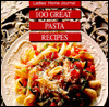 Ladies Home Journal: 100 Great Pasta Recipes