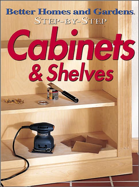 Step-by-Step Cabinets and Shelves