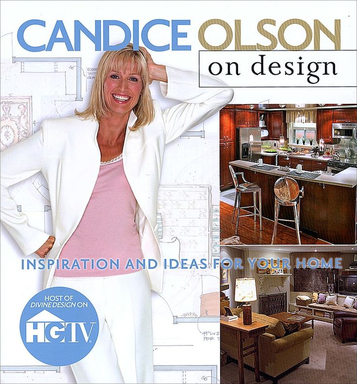 Candice Olson on Design: Inspiration and Ideas for Your Home