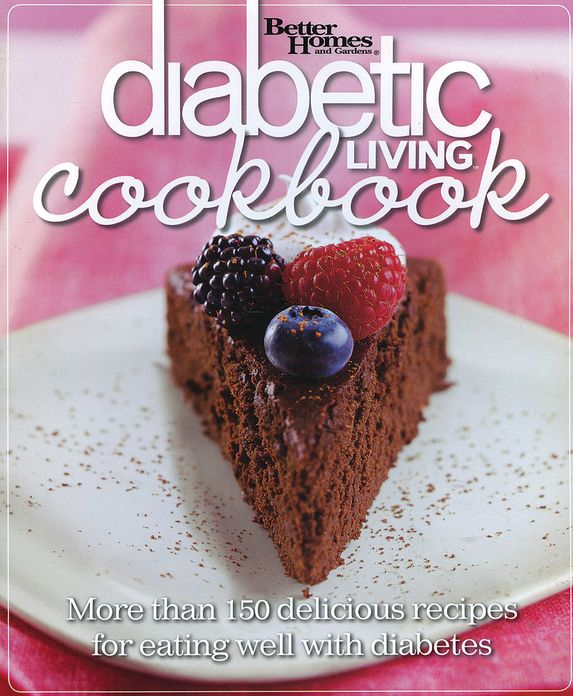 Better Homes and Gardens Diabetic Living Cookbook: More than 150 Delicious Recipes for Eating Well with Diabetes