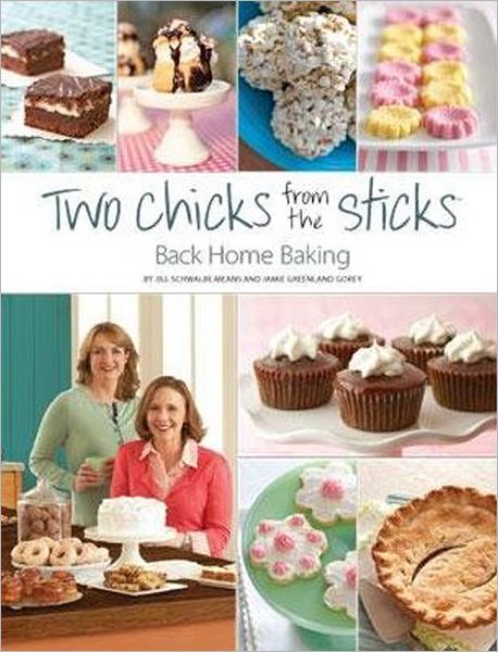 Two Chicks from the Sticks: Back Home Baking