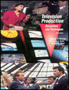 Television Production: Disciplines and Techniques
