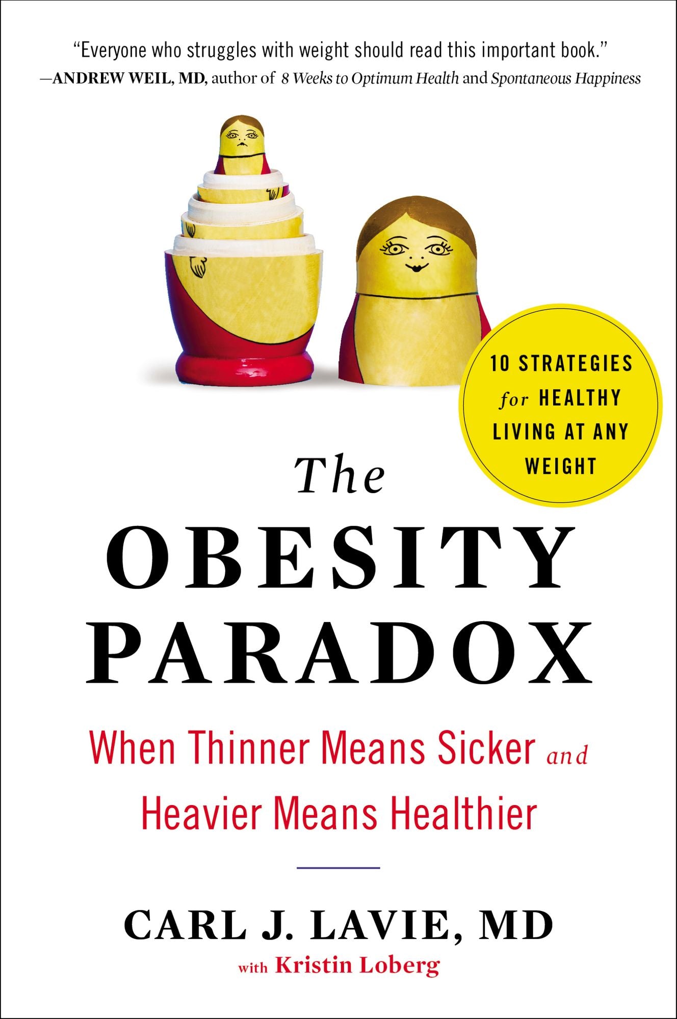 The Obesity Paradox: When Thinner Means Sicker and Heavier Means Healthier