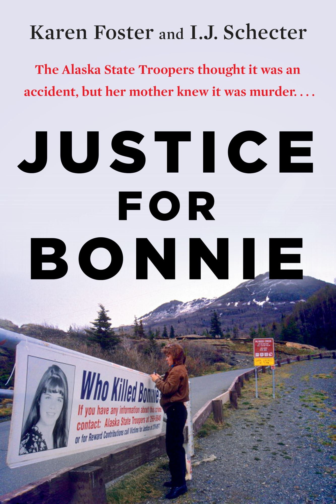 Justice for Bonnie: An Alaskan Teenager's Murder and Her Mother's Tireless Crusade for the Truth