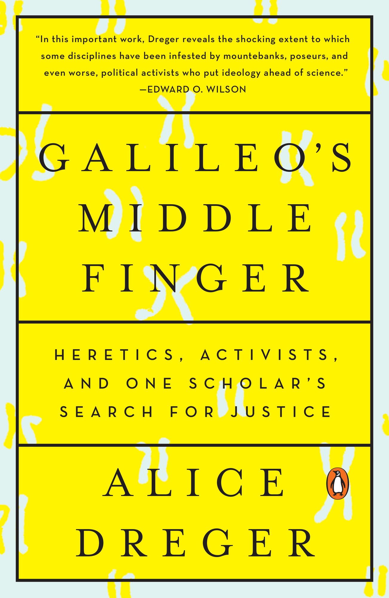 Galileo's Middle Finger: Heretics, Activists, and One Scholar's Search for Justice
