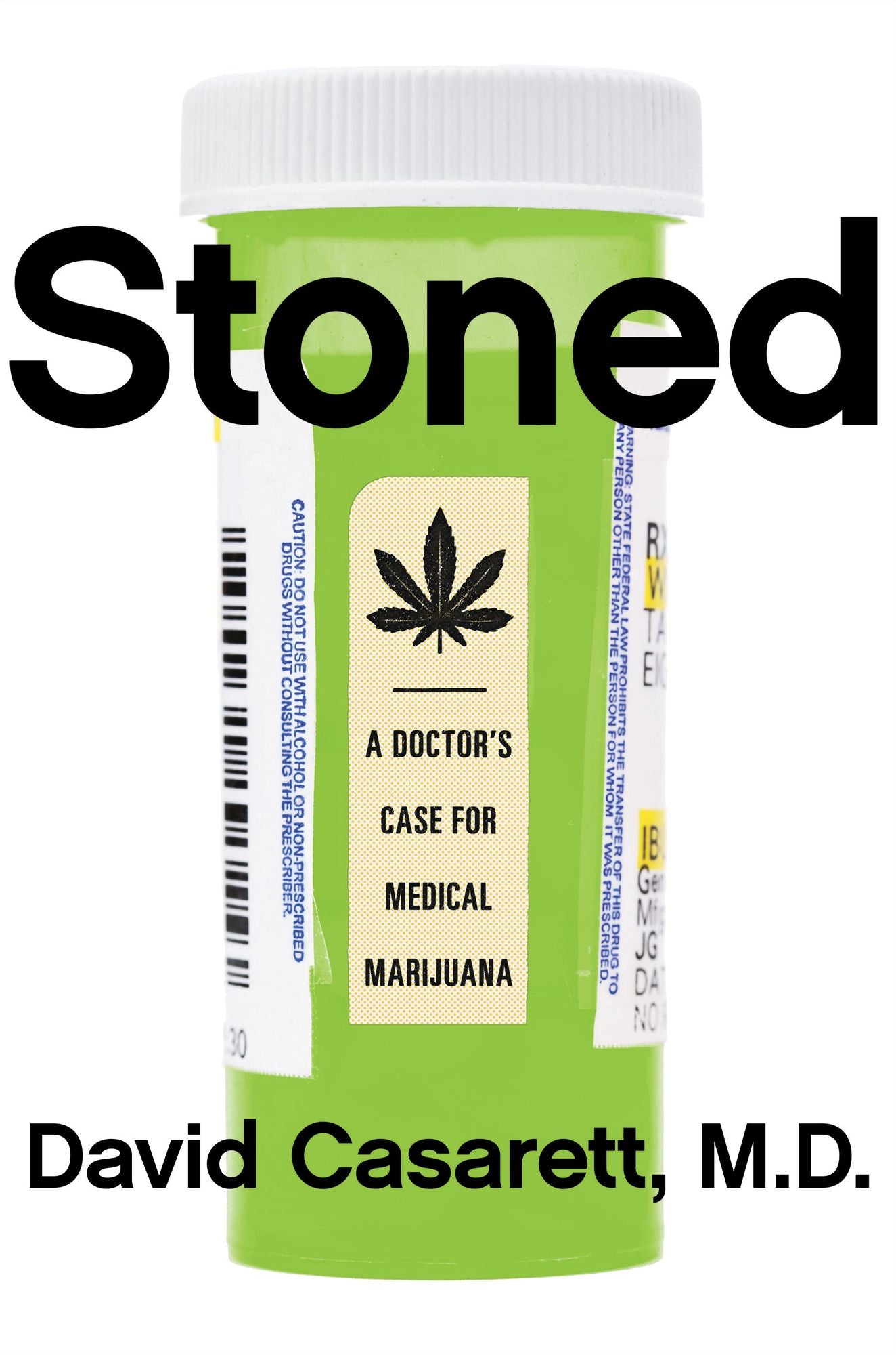 Stoned: A Doctor's Case for Medical Marijuana