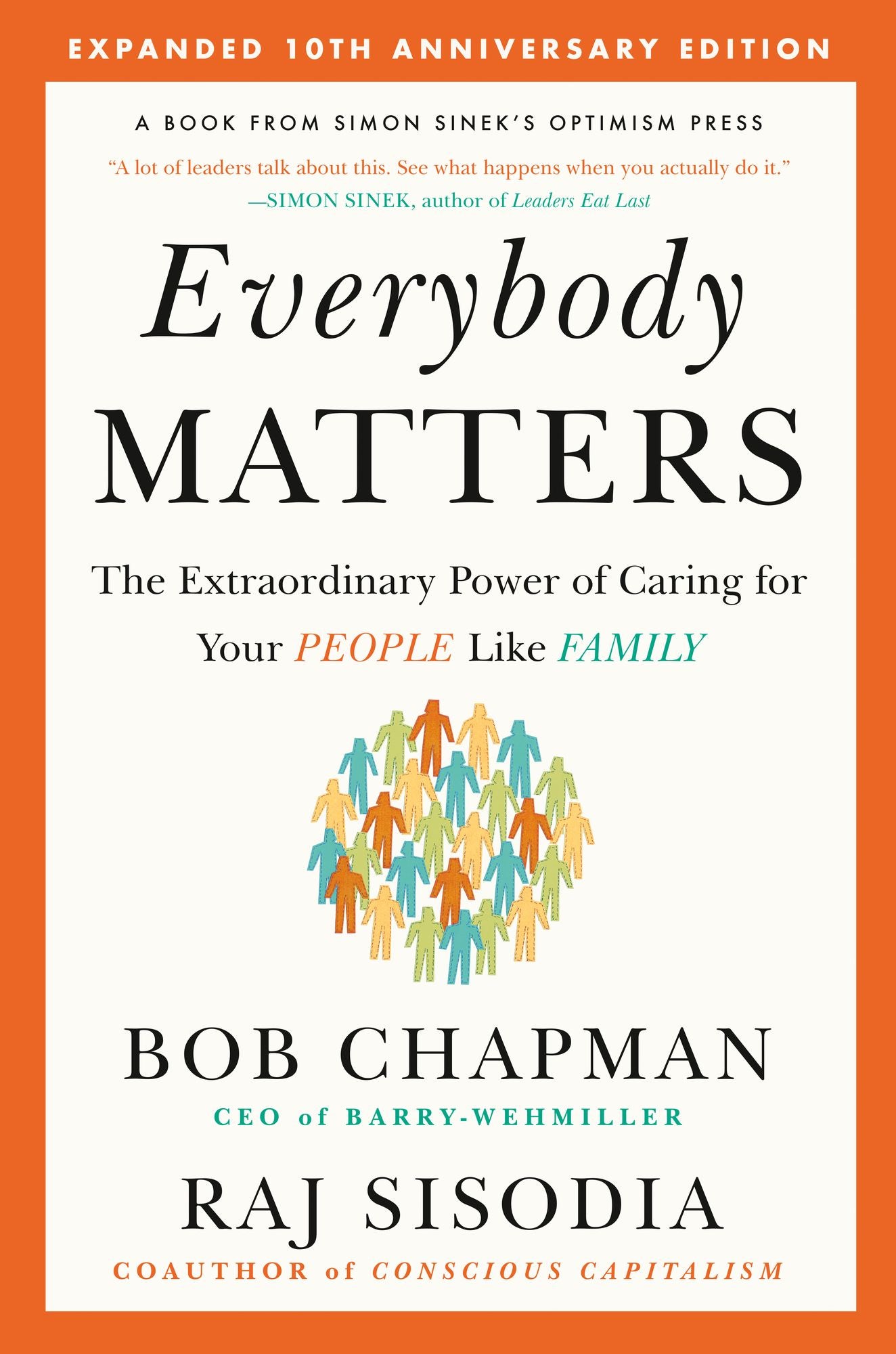 Everybody Matters: The Extraordinary Power of Caring for Your People Like Family--Expanded 10th Anniversary Edition